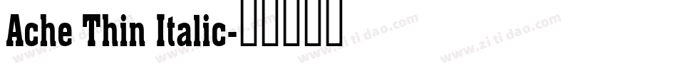 Ache Thin Italic字体转换